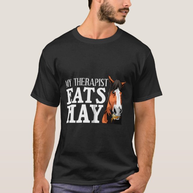 Funny My Therast Eats Hay Gift For Horse Lover M  T-Shirt (Front)