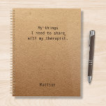Funny My Things I Need To Share Personalised Planner<br><div class="desc">Funny My Things I Need To Share Personalised Planners features the text "My things I need to share with my therapist" with your personalised name below on a gender neutral rustic craft paper background. Personalise by editing the text in the text box provided. Designed for you by ©Evco Studio www.zazzle.com/store/evcostudio...</div>