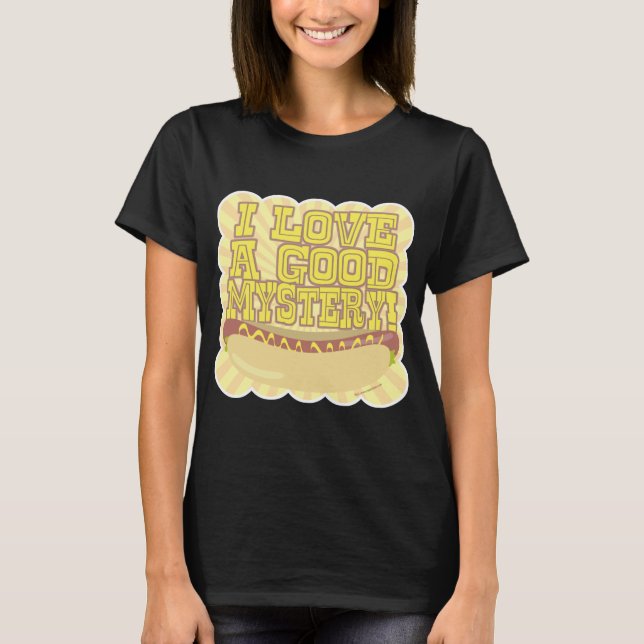 Funny Mystery Meat Hot Dog Motto T-Shirt (Front)