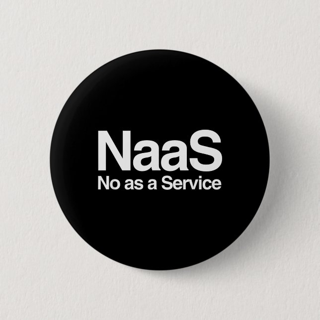 Funny Naas As A Service Meme Computer Nerd Satire 6 Cm Round Badge (Front)