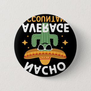 Funny Nacho Average Accountant Cinco De Mayo Mexic 6 Cm Round Badge