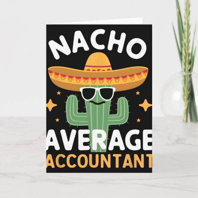 Funny Nacho Average Accountant Cinco De Mayo Mexic Card (Front)