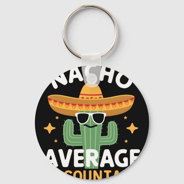 Funny Nacho Average Accountant Cinco De Mayo Mexic Key Ring (Front)