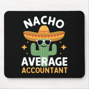 Funny Nacho Average Accountant Cinco De Mayo Mexic Mouse Mat