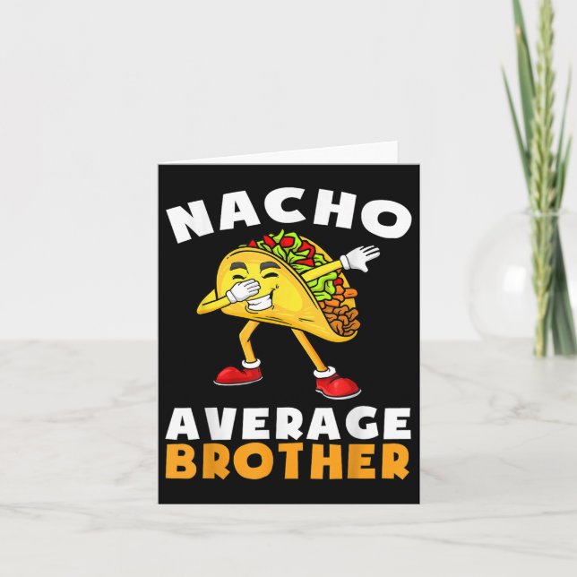 Funny Nacho Average Brother Cinco De Mayo Mexican  Card (Front)