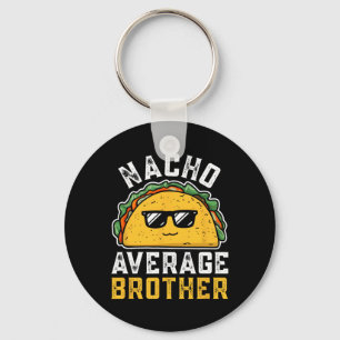 Funny Nacho Average Brother Cinco De Mayo Mexican  Key Ring