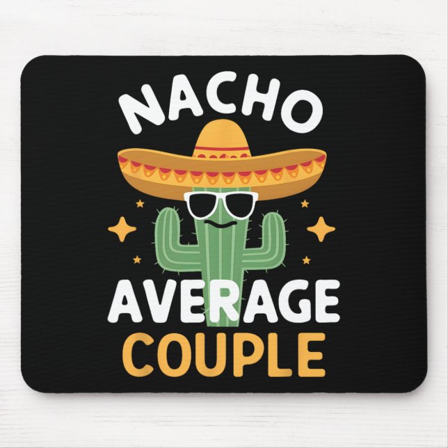Funny Nacho Average Couple Cinco De Mayo Mexican F Mouse Mat (Front)