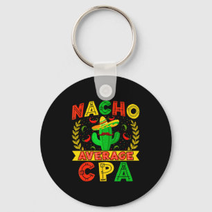 Funny Nacho Average Cpa Cinco De Mayo Mexican Fies Key Ring