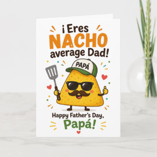Funny Nacho Average Dad Bilingual Father’s Day  Card