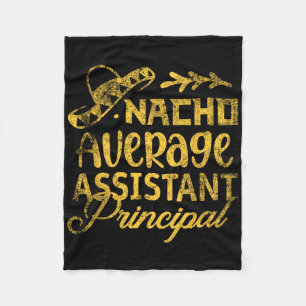 Funny Nacho Average Istant Principal Cinco De Mayo Fleece Blanket