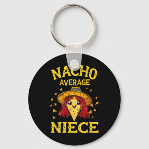 Funny Nacho Average Niece Key Ring