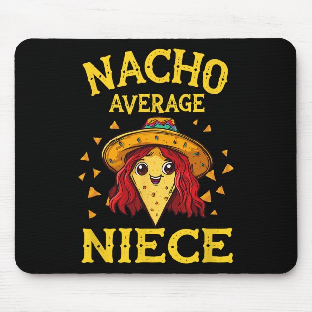 Funny Nacho Average Niece  Mouse Mat (Front)