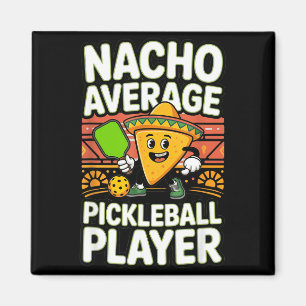 Funny nacho average pickleball player mexican men magnet