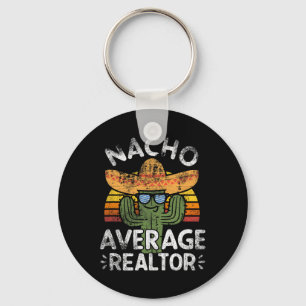 Funny Nacho Average Realtor Cinco De Mayo Mexican Key Ring