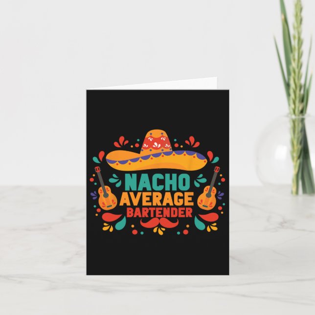Funny Nacho Average Rtender Cinco De Mayo Mexican  Card (Front)