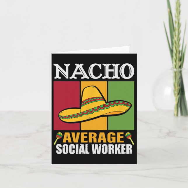 Funny Nacho Average Social Worker Gifts  Card (Front)