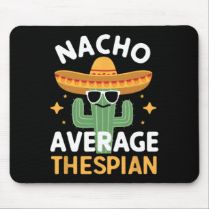 Funny Nacho Average Thespian Cinco De Mayo Mexican Mouse Mat