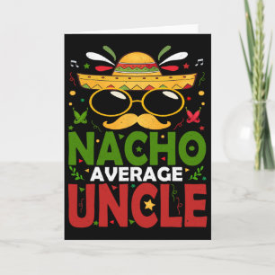 Funny Nacho Average Uncle Cinco De Mayo Mexican 2 Card
