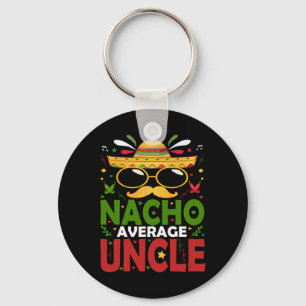 Funny Nacho Average Uncle Cinco De Mayo Mexican 2 Key Ring