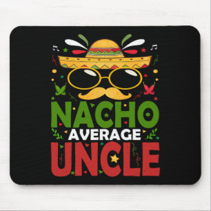 Funny Nacho Average Uncle Cinco De Mayo Mexican 2 Mouse Mat