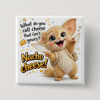 Funny Nacho Cheese Dad Joke 15 Cm Square Badge