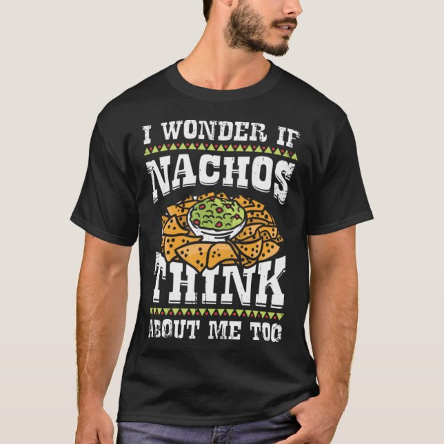 Funny Nacho Lover Gift T-Shirt (Front)