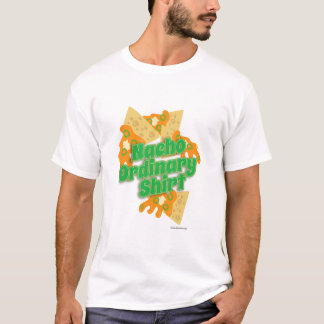 Funny Nacho Ordinary Slogan T-Shirt