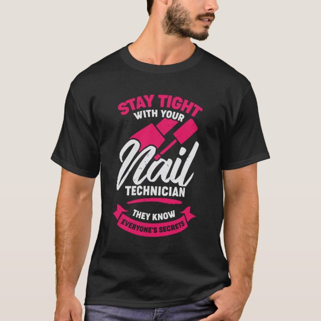 Funny Nail Salon Tech Technician Gift T-Shirt (Front)