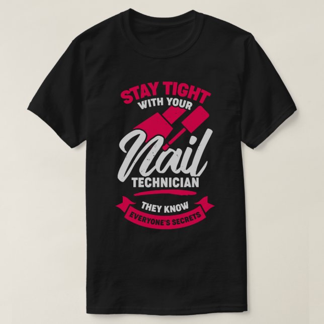 Funny Nail Salon Tech Technician Gift  T-Shirt (Design Front)