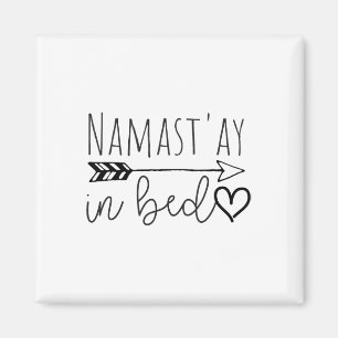 Funny Namastay In Bed Yoga Lazy Girl Gift Magnet