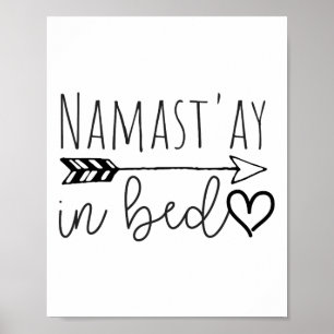 Funny Namastay In Bed Yoga Lazy Girl Gift Poster