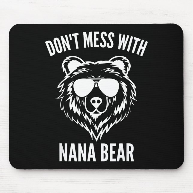 Funny Nana Bear Shirt Don't Mess With Nana Bear Gr Mouse Mat (Front)