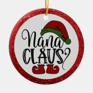 Funny Nana Claus Saying Red Glitter Santa Hat Ceramic Tree Decoration
