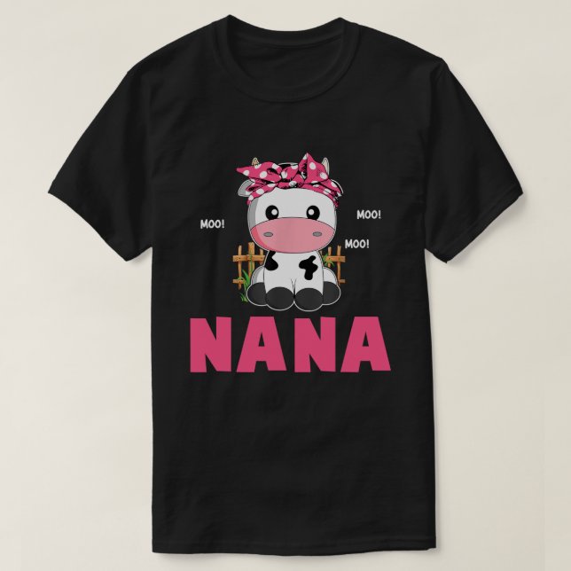Funny Nana Cow Cute Cow Farmer Birthday Matching F T-Shirt (Design Front)