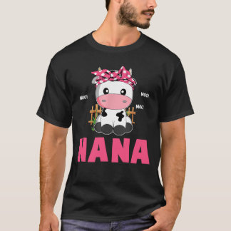 Funny Nana Cow Cute Cow Farmer Birthday Matching F T-Shirt