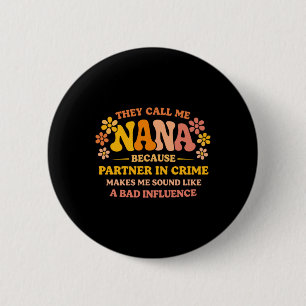 Funny Nana Partner In Crime Proud Grandma Humour 6 Cm Round Badge