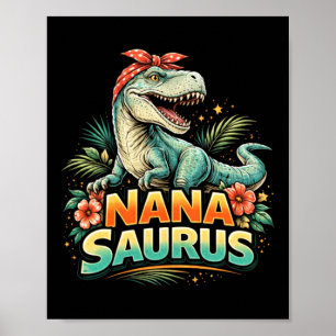 Funny Nanasaurus T Rex Dinosaur Nana Family Poster