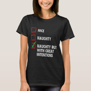 Funny Naughty List Tee A Naughty But With Great In