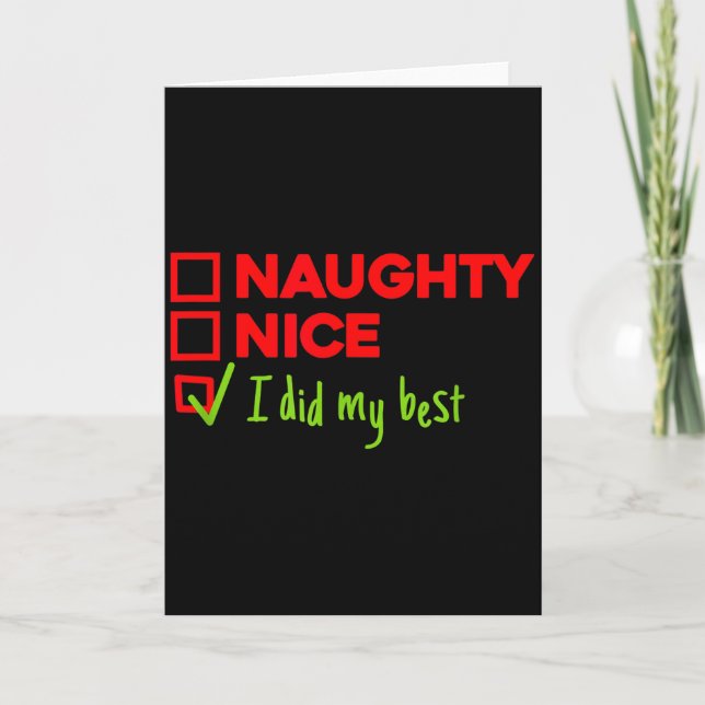 Funny Naughty, Nice, I Did My Christmas  Card (Front)