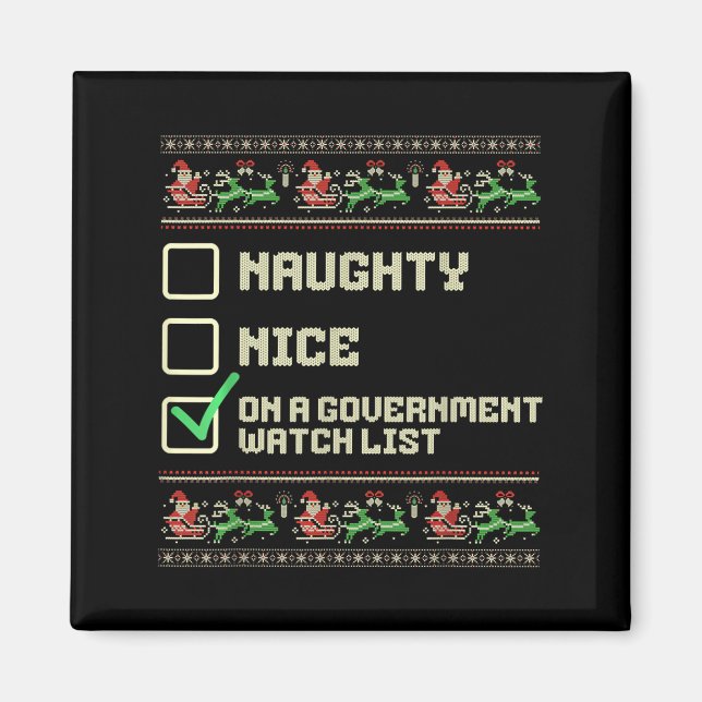 Funny Naughty Nice On A Government Watch List Chri Magnet (Front)