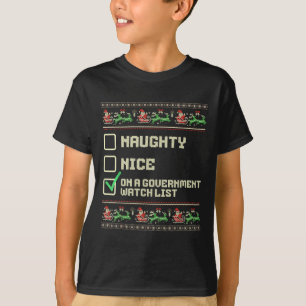 Funny Naughty Nice On A Government Watch List Chri T-Shirt