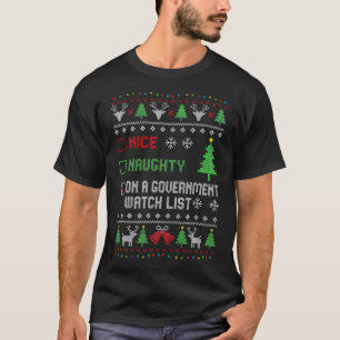 Funny Naughty Nice On A Government Watch List Chri T-Shirt