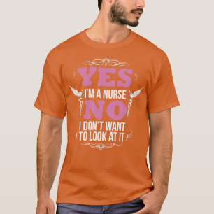 Funny Naughty Nurse Gift Hilarious nursing with a T-Shirt