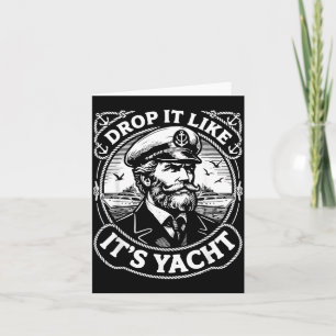 Funny Nautical Theme Drop Like Yacht Caparent Card