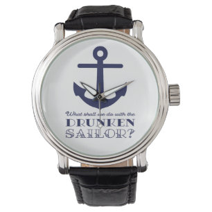 Funny Naval Drunken Sailor Sea Shanty Nautical Watch