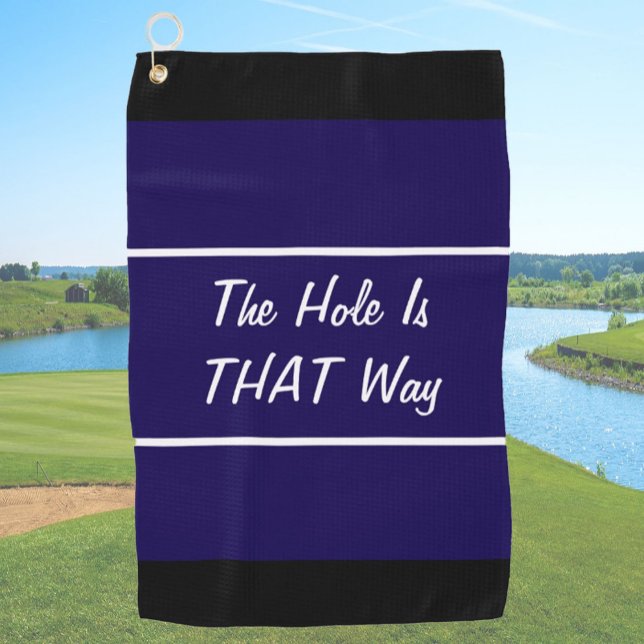 Funny navy blue hole is that way gift for golfer golf towel (Creator Uploaded)