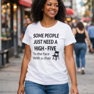 Funny Need A High Five In The Face With A Chair Tri-Blend Shirt
