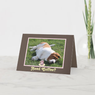 Funny "Need Coffee" Birthday Card w/Basset Hound