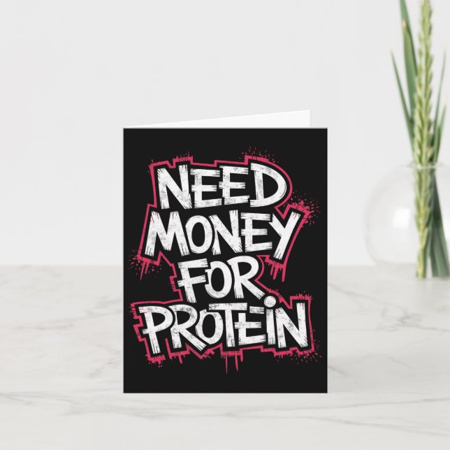 Funny Need Money For Protein Workout Joke Gym Weig Card (Front)