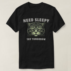 Funny “Need Sleep” Tired Cat Minimalist T-Shirt